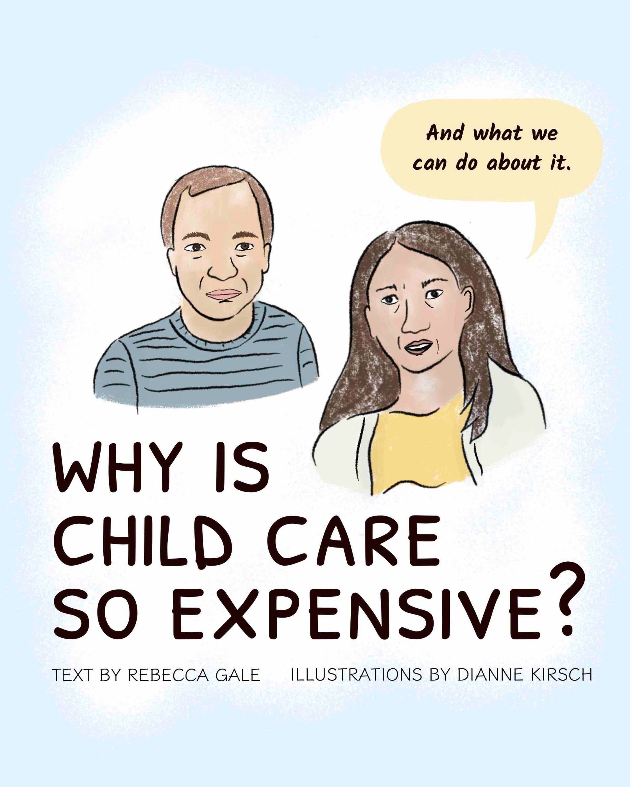 Cover: Why is Child Care So Expensive and What Can We Do About It?